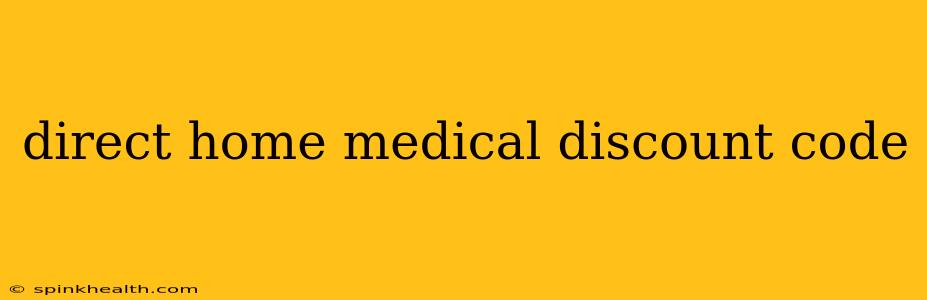 direct home medical discount code