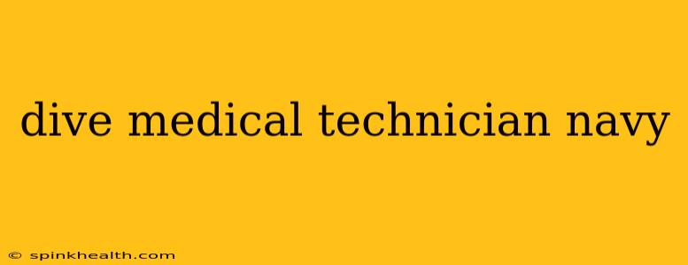 dive medical technician navy