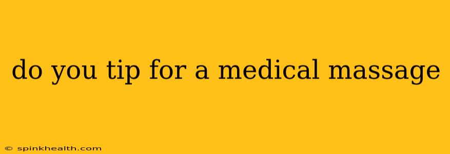 do you tip for a medical massage