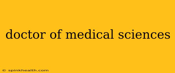 doctor of medical sciences