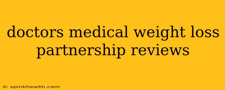 doctors medical weight loss partnership reviews