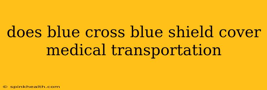 does blue cross blue shield cover medical transportation