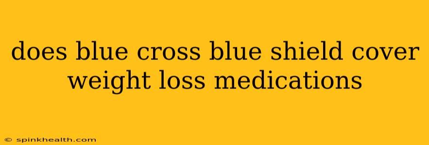 does blue cross blue shield cover weight loss medications
