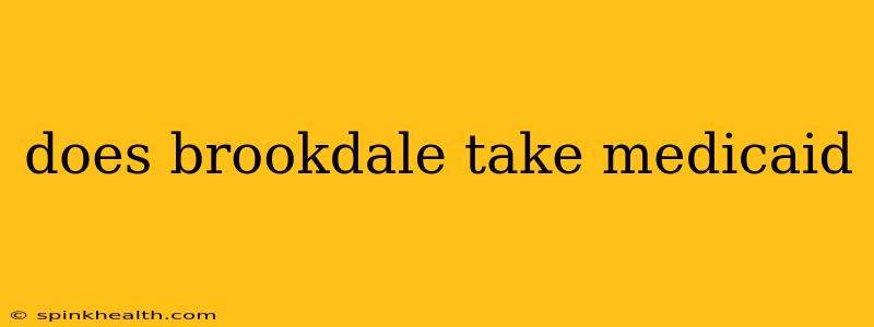 does brookdale take medicaid