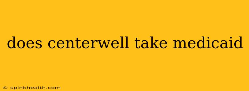 does centerwell take medicaid