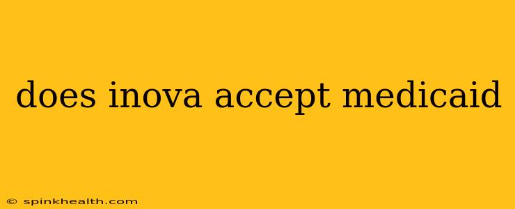 does inova accept medicaid