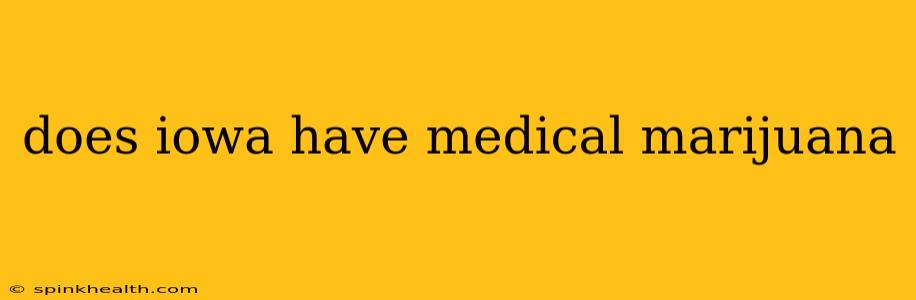 does iowa have medical marijuana