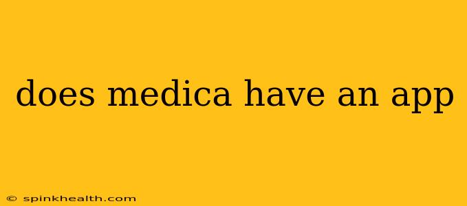 does medica have an app