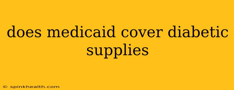 does medicaid cover diabetic supplies