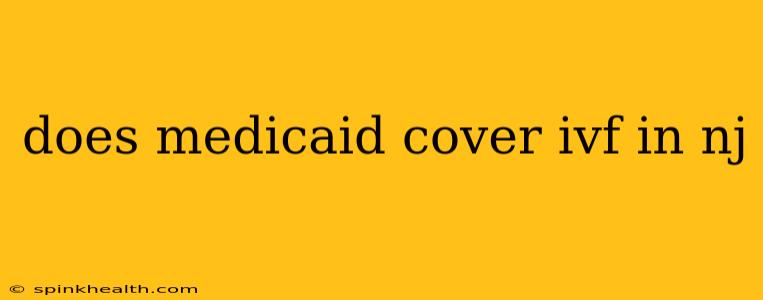 does medicaid cover ivf in nj