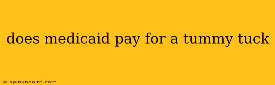 does medicaid pay for a tummy tuck