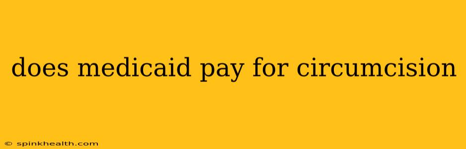 does medicaid pay for circumcision