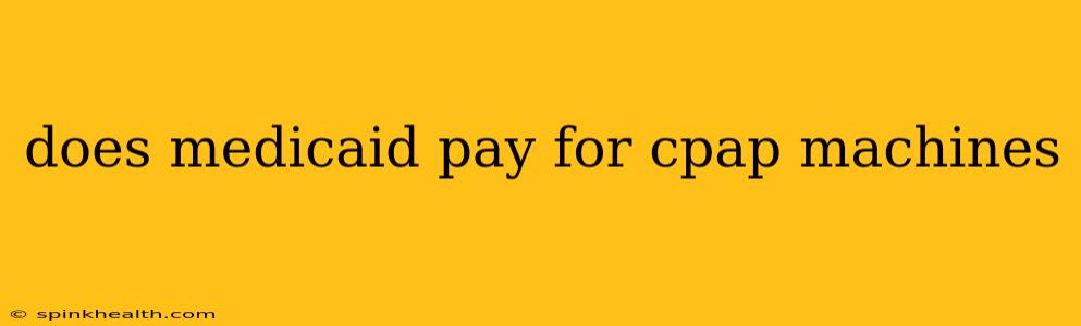 does medicaid pay for cpap machines