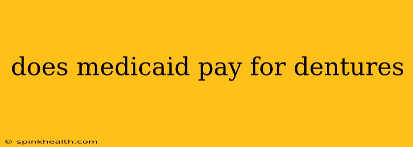 does medicaid pay for dentures