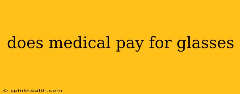 does medical pay for glasses
