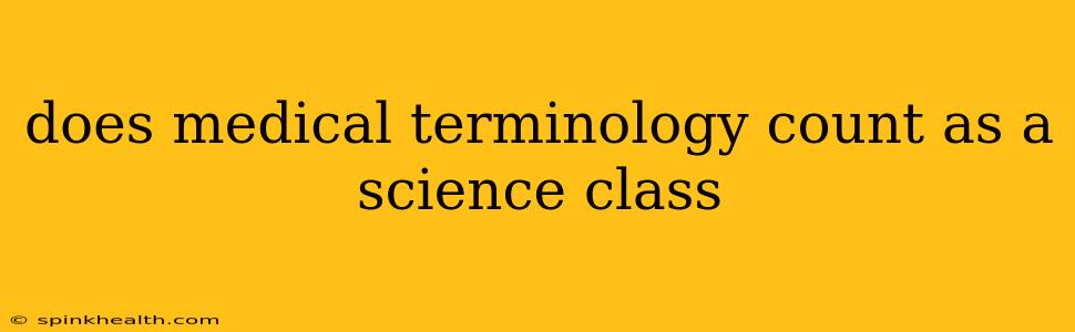 does medical terminology count as a science class