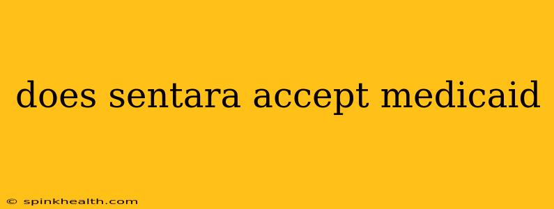 does sentara accept medicaid
