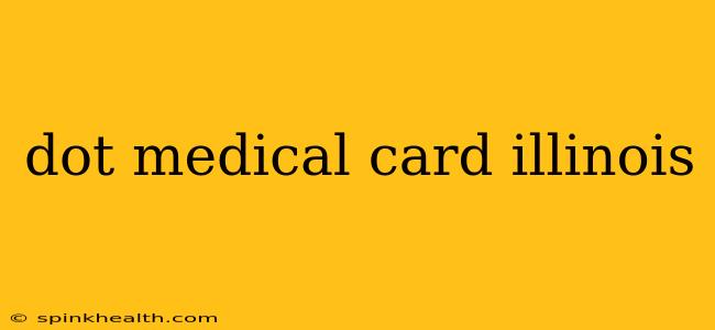 dot medical card illinois