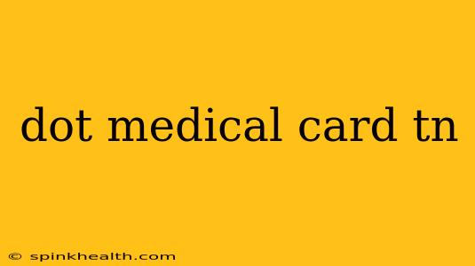 dot medical card tn