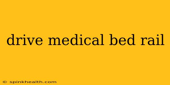 drive medical bed rail