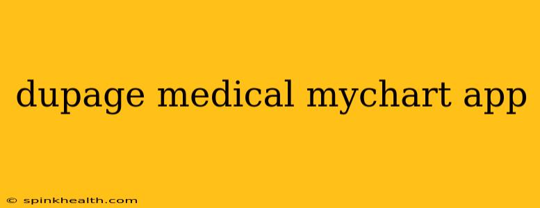 dupage medical mychart app