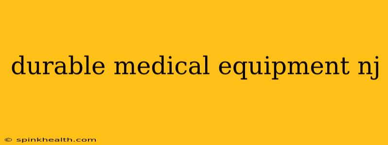 durable medical equipment nj