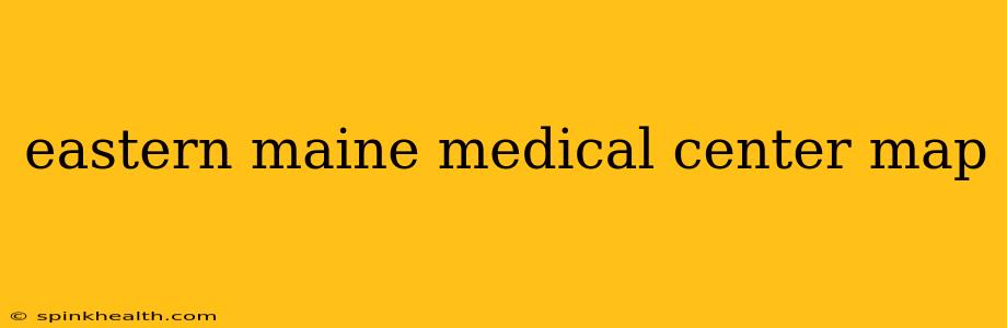 eastern maine medical center map