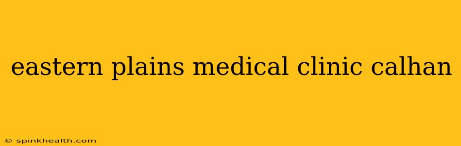 eastern plains medical clinic calhan