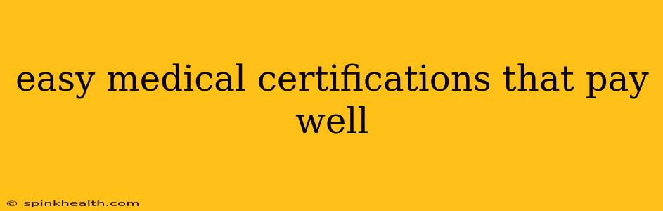 easy medical certifications that pay well