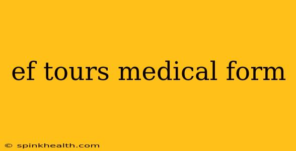 ef tours medical form