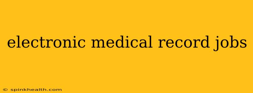 electronic medical record jobs