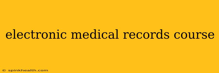 electronic medical records course