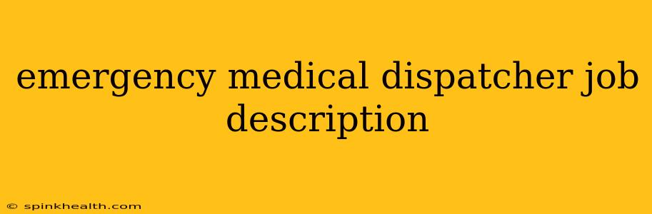 emergency medical dispatcher job description