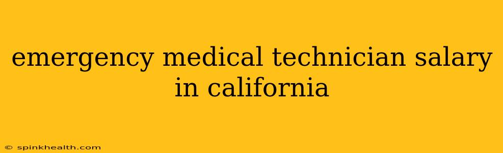 emergency medical technician salary in california