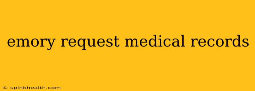 emory request medical records