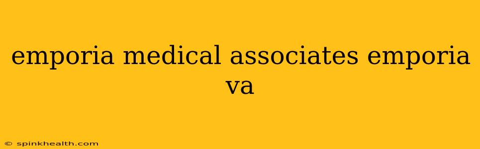 emporia medical associates emporia va