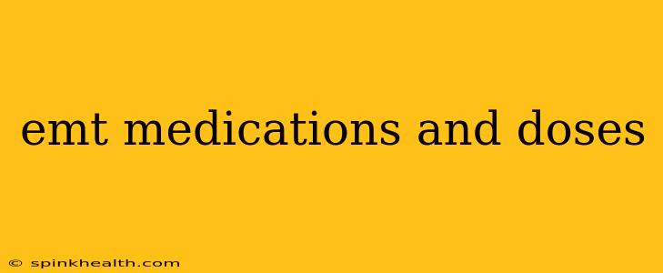 emt medications and doses