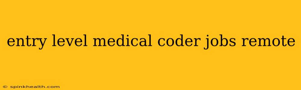 entry level medical coder jobs remote