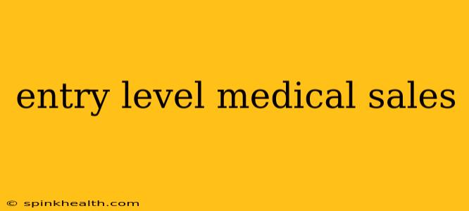 entry level medical sales