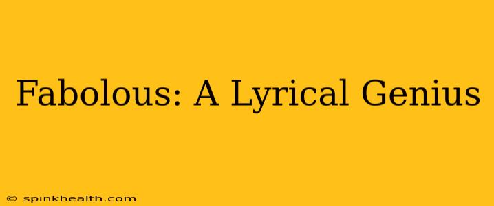 Fabolous: A Lyrical Genius