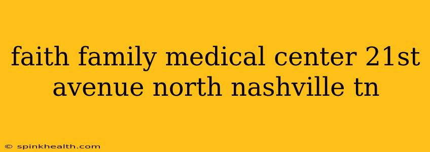 faith family medical center 21st avenue north nashville tn