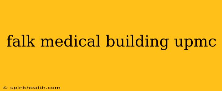 falk medical building upmc