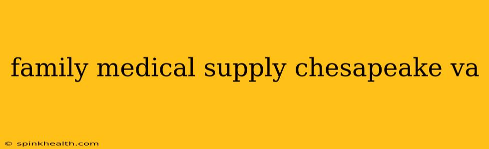 family medical supply chesapeake va