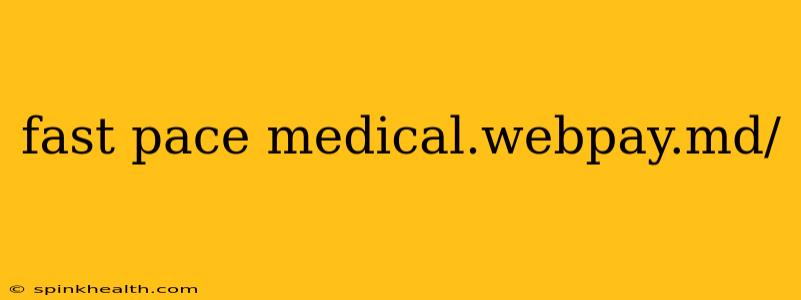fast pace medical.webpay.md/
