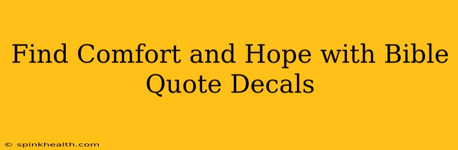 Find Comfort and Hope with Bible Quote Decals