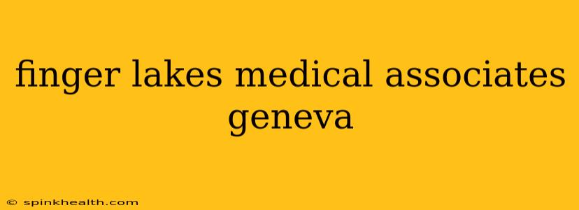 finger lakes medical associates geneva