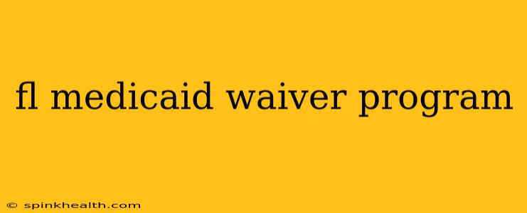 fl medicaid waiver program