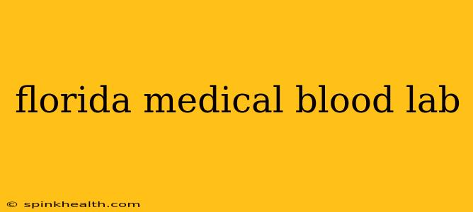 florida medical blood lab