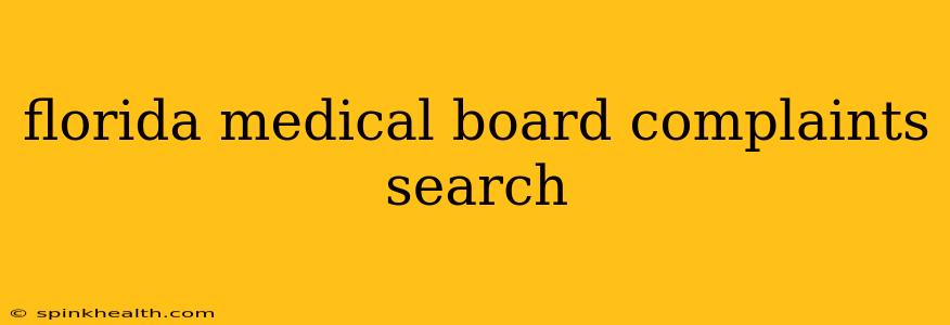 florida medical board complaints search