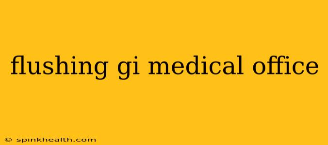 flushing gi medical office
